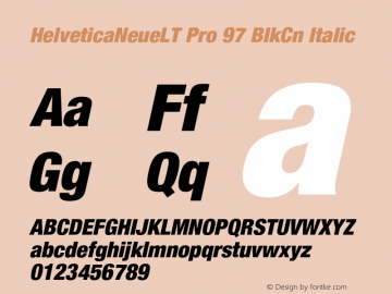 HelveticaNeueLT Pro 97 BlkCn Italic Version 1.000;PS 001.000;Core 1.0.38 Font Sample