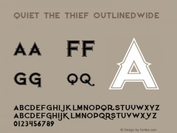 Quiet the Thief OutlinedWide Unknown Font Sample
