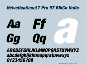 HelveticaNeueLT Pro 97 BlkCn Italic Version 1.000;PS 001.000;Core 1.0.38 Font Sample