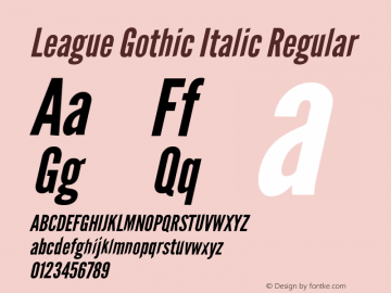 League Gothic Italic Regular Version 1.001;PS 001.001;hotconv 1.0.56;makeotf.lib2.0.21325图片样张