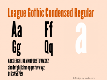 League Gothic Condensed Regular Version 1.001;PS 001.001;hotconv 1.0.56;makeotf.lib2.0.21325 Font Sample