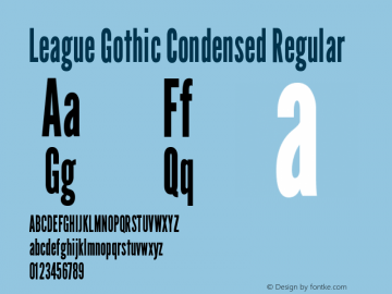 League Gothic Condensed Regular Version 1.001;PS 001.001;hotconv 1.0.56;makeotf.lib2.0.21325 Font Sample