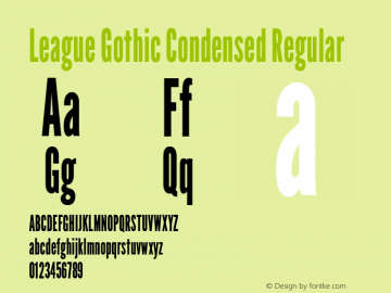 League Gothic Condensed Regular Version 1.001;PS 001.001;hotconv 1.0.56;makeotf.lib2.0.21325 Font Sample