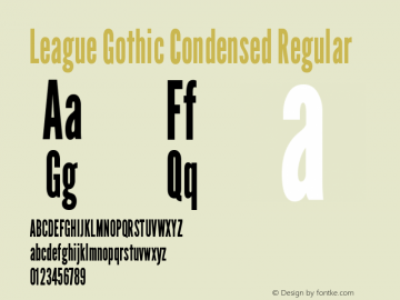 League Gothic Condensed Regular Version 1.001;PS 001.001;hotconv 1.0.56;makeotf.lib2.0.21325 Font Sample