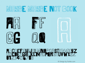 Maybe Maybe Not Book Version 1.00 January 5, 2012 Font Sample