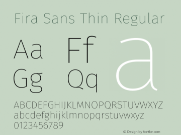 Fira Sans Thin Regular Version 4.106;PS 004.106;hotconv 1.0.70;makeotf.lib2.5.58329图片样张