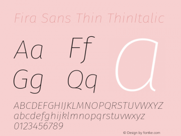 Fira Sans Thin ThinItalic Version 004.102 Font Sample