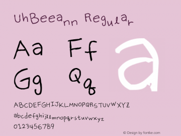 UhBeeann Regular Version 1.00 February 28, 2012, initial release Font Sample