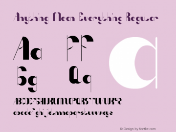 Anything Mean Everything Regular Version 1.00 August 3, 2012, initial release Font Sample