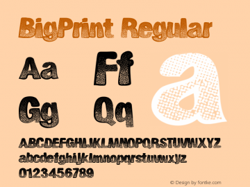 BigPrint Regular Version 1.00 September 11, 2012, initial release Font Sample