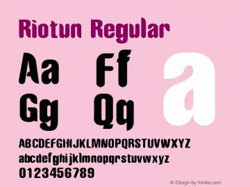 Riotun Regular Version 1.00 November 21, 2012, initial release Font Sample