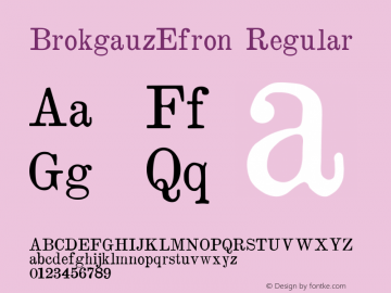 BrokgauzEfron Regular Version 1.000 2006 initial release Font Sample