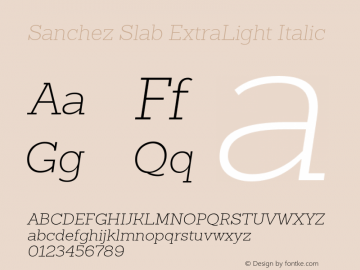 Sanchez Slab ExtraLight Italic Version 001.000;com.myfonts.latinotype.sanchez-slab.extra-light-italic.wfkit2.3VRv图片样张