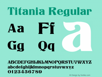 Titania Regular Macromedia Fontographer 4.1.5 9/4/98 Font Sample