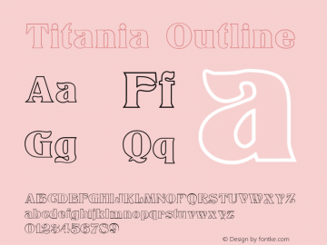 Titania Outline Version 1.3; 2001 Font Sample