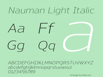 Nauman Light Italic Version 1.000;PS 001.000;hotconv 1.0.70;makeotf.lib2.5.58329;com.myfonts.northernblock.nauman.light-italic.wfkit2.4636图片样张