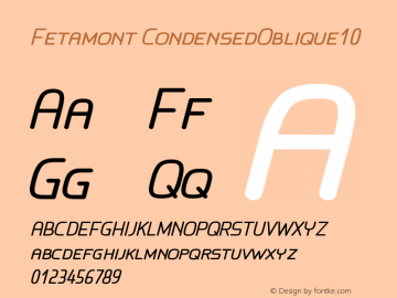 Fetamont CondensedOblique10 Version 1.5 Font Sample