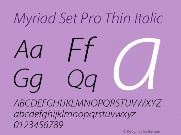 Myriad Set Pro Thin Italic Version 10.0d30e1 Font Sample