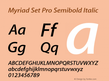 Myriad Set Pro Semibold Italic Version 10.0d30e1 Font Sample