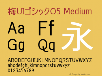 梅UIゴシックO5 Medium Look update time of this file. Font Sample