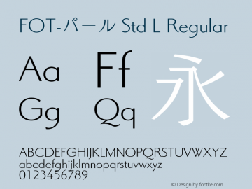 FOT-パール Std L Regular Version 1.000;PS 1;hotconv 1.0.38;makeotf.lib1.6.5960 Font Sample