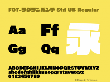 FOT-ラグランパンチ Std UB Regular Version 1.200;PS 1;hotconv 1.0.38;makeotf.lib1.6.5960图片样张