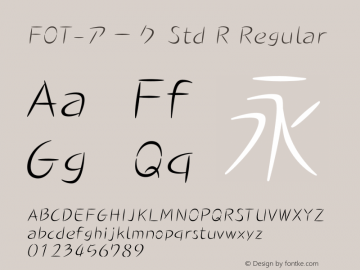 FOT-アーク Std R Regular Version 1.200;PS 1;hotconv 1.0.38;makeotf.lib1.6.5960 Font Sample