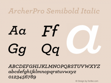 ArcherPro Semibold Italic Version 1.2 Pro | Hoefler & Frere-Jones, 2007, www.typography.com | Homemade fixed version 2. Font Sample