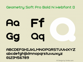 Geometry Soft Pro Bold N Webfont  This is a protected webfont and is intended for CSS @font-face use ONLY. Reverse engineering this font is strictly prohibited. Font Sample