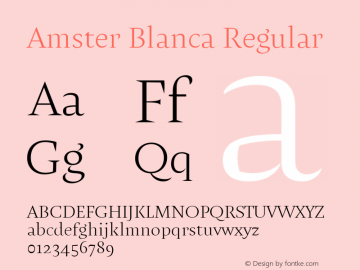 Amster Blanca Regular Version 1.000;PS 001.000;hotconv 1.0.70;makeotf.lib2.5.58329图片样张