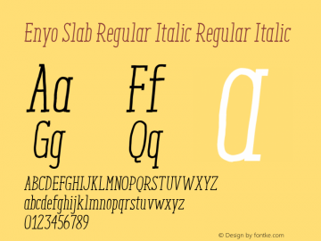 Enyo Slab Regular Italic Regular Italic Version 2.000 Font Sample
