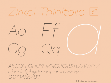 Zirkel-ThinItalic ☞ Version 1.000;PS 001.000;hotconv 1.0.70;makeotf.lib2.5.58329 DEVELOPMENT;com.myfonts.ondrej-kahanek.zirkel.thin-italic.wfkit2.4cuK图片样张