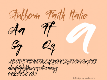 Stubborn Faith Italic Version 1.00 February 24, 2015, initial release Font Sample