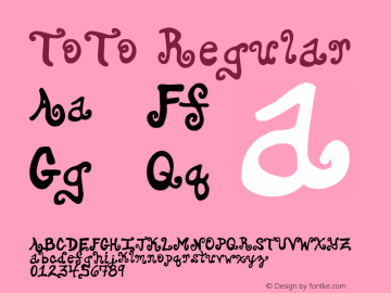 ToTo Regular Version 1.00 August 19, 2013, initial release, www.yourfonts.com Font Sample