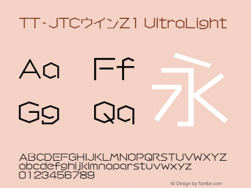 TT-JTCウインZ1 UltraLight N_1.00 Font Sample