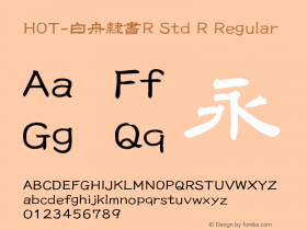 HOT-白舟隷書R Std R Regular Version 1.000;PS 1;hotconv 1.0.38;makeotf.lib1.6.5960图片样张