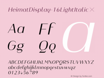 HeimatDisplay-16LightItalic ☞ Version 1.000;PS 001.000;hotconv 1.0.70;makeotf.lib2.5.58329;com.myfonts.easy.atlas-font-foundry.heimat-display.16-light-italic.wfkit2.version.4nyo Font Sample