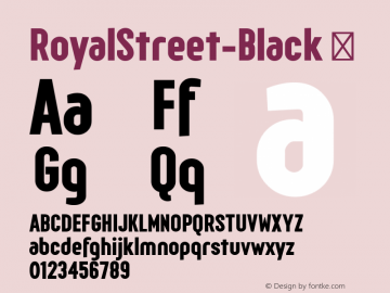 RoyalStreet-Black ☞ Version 1.001;PS 001.001;hotconv 1.0.70;makeotf.lib2.5.58329;com.myfonts.easy.pretty.royal-street.black.wfkit2.version.4i96图片样张