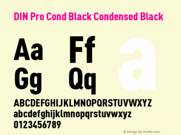 DIN Pro Cond Black Condensed Black Version 7.504; 2005; Build 1020 Font Sample