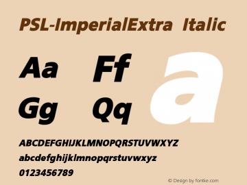 PSL-ImperialExtra Italic Version 1.000 2006 initial release Font Sample