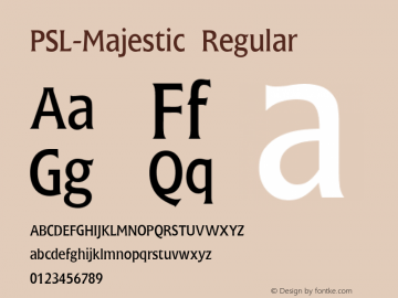 PSL-Majestic Regular Version 1.000 2006 initial release Font Sample