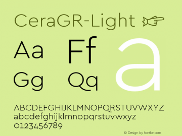 CeraGR-Light ☞ Version 1.001;PS 001.001;hotconv 1.0.70;makeotf.lib2.5.58329;com.myfonts.easy.type-me-fonts.cera-gr.light.wfkit2.version.4nS3图片样张