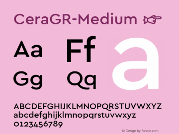 CeraGR-Medium ☞ Version 1.001;PS 001.001;hotconv 1.0.70;makeotf.lib2.5.58329;com.myfonts.easy.type-me-fonts.cera-gr.medium.wfkit2.version.4nS7 Font Sample