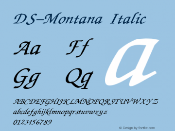 DS-Montana Italic Version 1.000 2006 initial release Font Sample