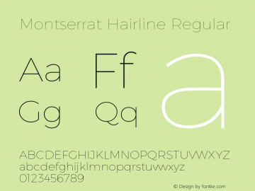 Montserrat Hairline Regular Version 1.000;PS 002.000;hotconv 1.0.70;makeotf.lib2.5.58329 DEVELOPMENT Font Sample