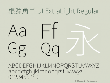 根源角ゴ UI ExtraLight Regular Version 1.004;PS 1.004;hotconv 1.0.81;makeotf.lib2.5.63406 Font Sample