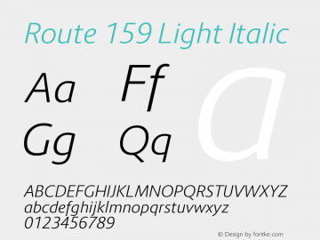 Route 159 Light Italic Version 1.000;PS 001.000;hotconv 1.0.70;makeotf.lib2.5.58329 Font Sample