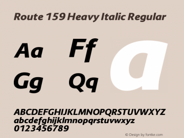 Route 159 Heavy Italic Regular Version 1.000;PS 001.000;hotconv 1.0.70;makeotf.lib2.5.58329 Font Sample