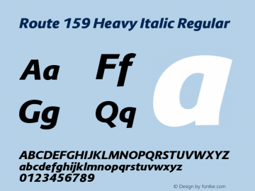 Route 159 Heavy Italic Regular Version 1.100;PS 001.100;hotconv 1.0.88;makeotf.lib2.5.64775 Font Sample