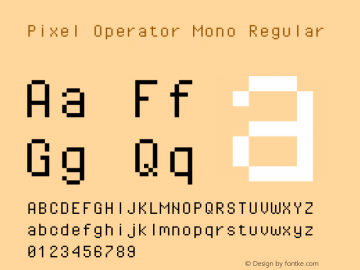 Pixel Operator Mono Regular Version 1.4.0 (August 12, 2015) Font Sample